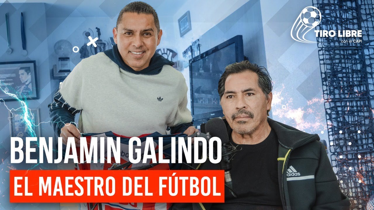 TIRO LIBRE CON EL CAPI #010 – Benjamín Galindo | El MAESTRO DEL FUTBOL