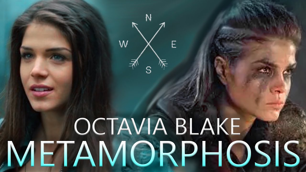 Octavia Blake | Metamorphosis (The 100)
