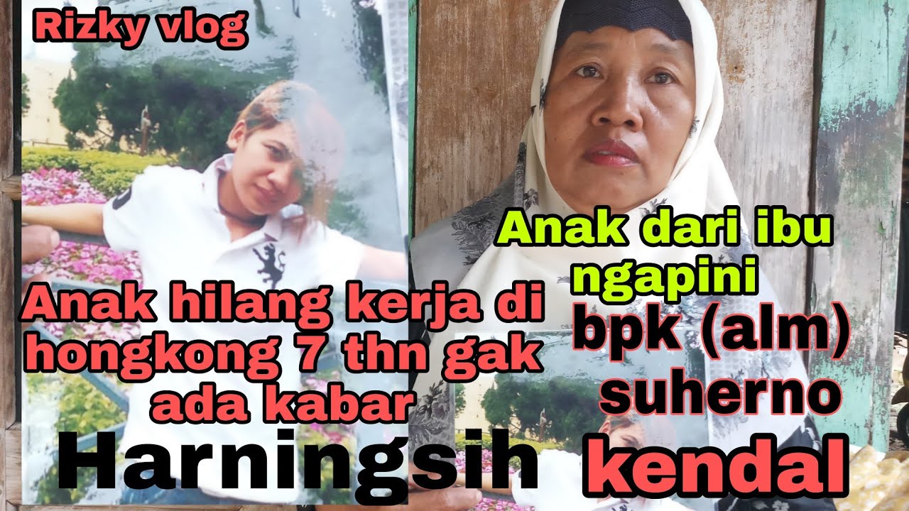 MENCARI ANAK HILANG HARNINGSIH  IBU NGAPINI BPK ALM SUHERNO 7 THN GAK ADA KABAR