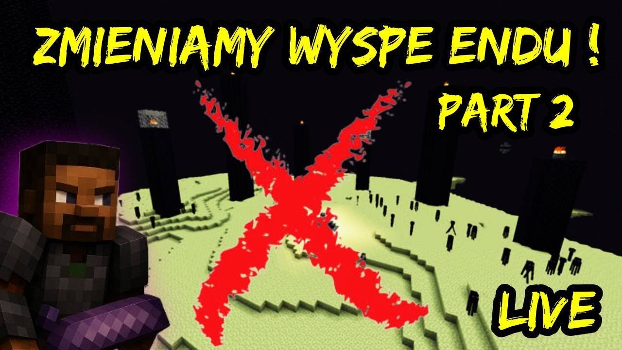 Zmieniam Wyspę Endu w coś NIESAMOWITEGO 🔥 (Part 2) | Minecraft Live