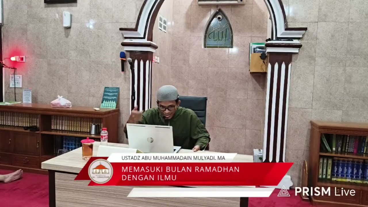 Ustadz Abu Muhammadain Mulyadi MA | Memasuki Bulan Ramadhan Dengan Bekal ilmu