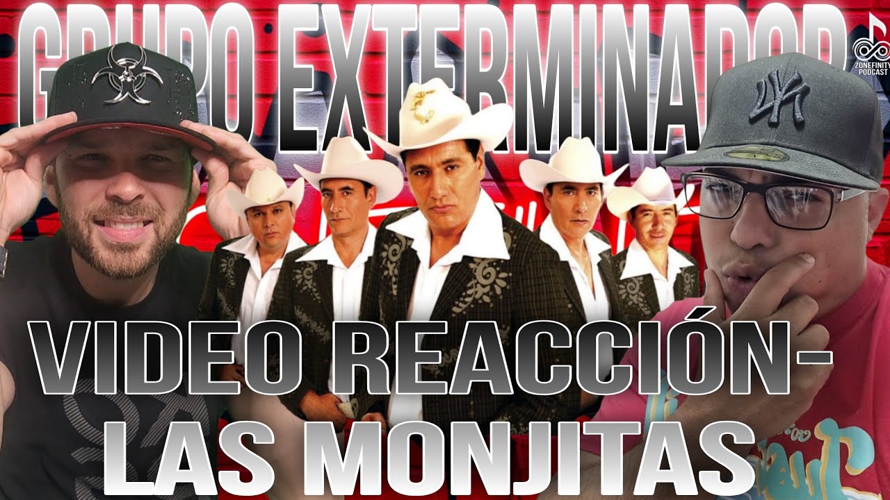 Video Reaccion Las Monjitas - Grupo Exterminador / Zonefinity Podcast