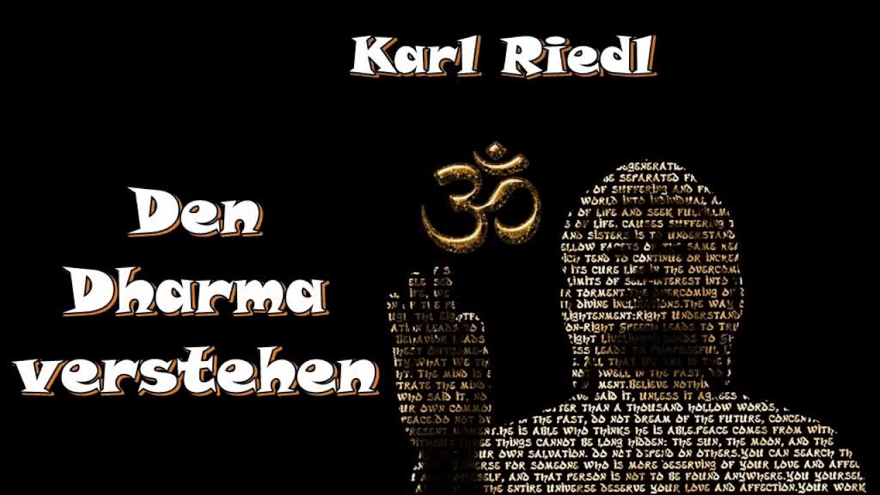 Den Dharma verstehen - Karl Riedl