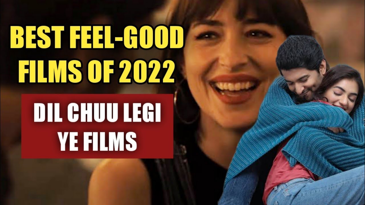 MUST WATCH FEEL-GOOD FILMS OF 2022 | MOVIE REVIEWS BLOG