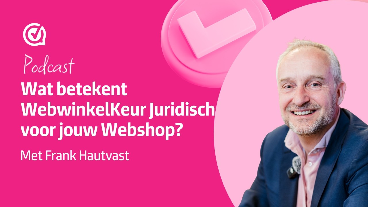 WebwinkelKeur – Wat betekent WebwinkelKeur juridisch voor jouw webshop?