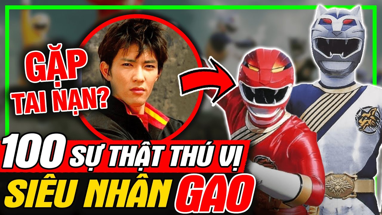 GAORANGER: Top 50 Sự Thật Thú Vị Về Siêu Nhân Gao - Super Sentai | meXINE
