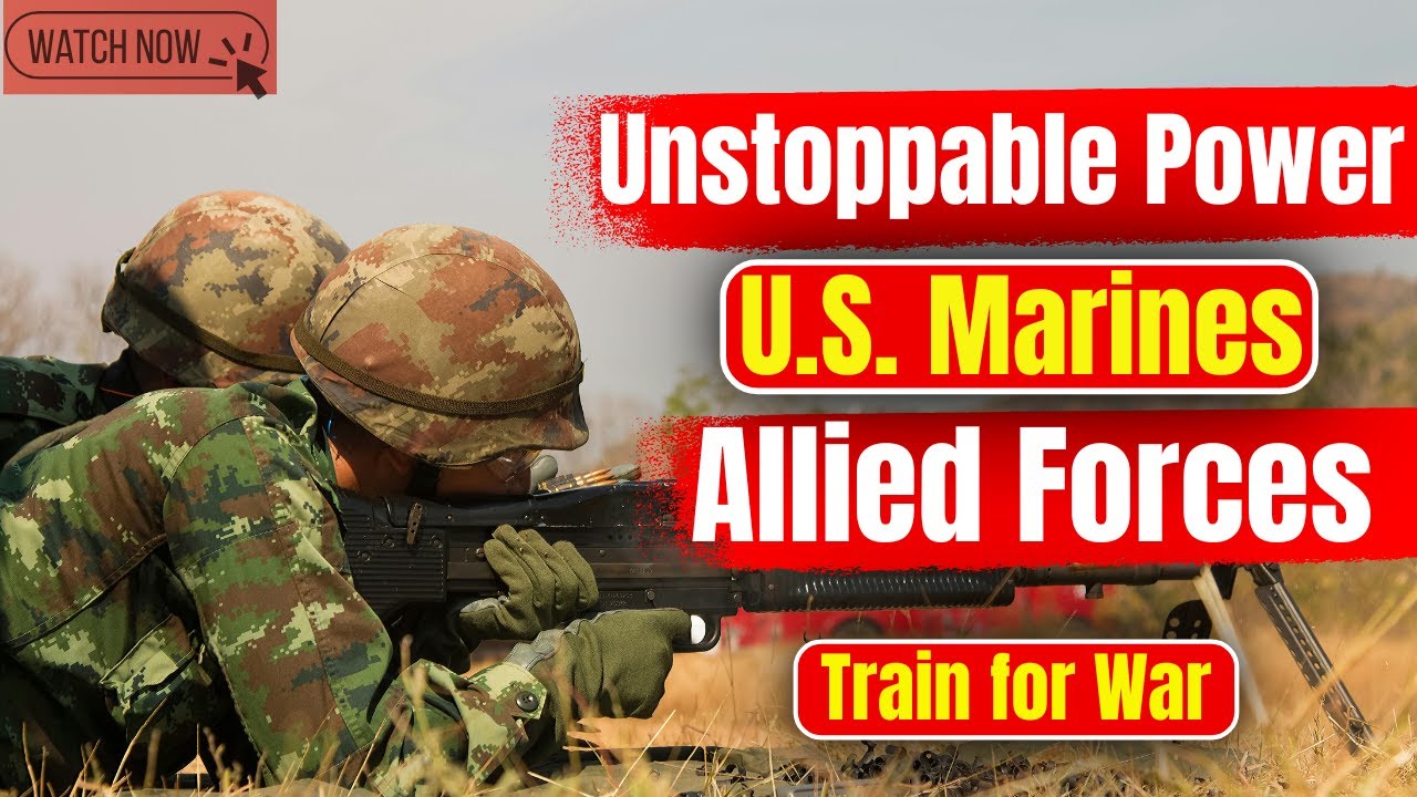 U.S. Marines and Allied Forces Show Intense Combat Training