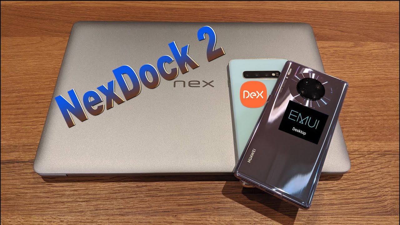 (NexDock 2) !!! على الكمبيوتر المحمول EMUI  وهواوي One UI  سامسونج ديكس