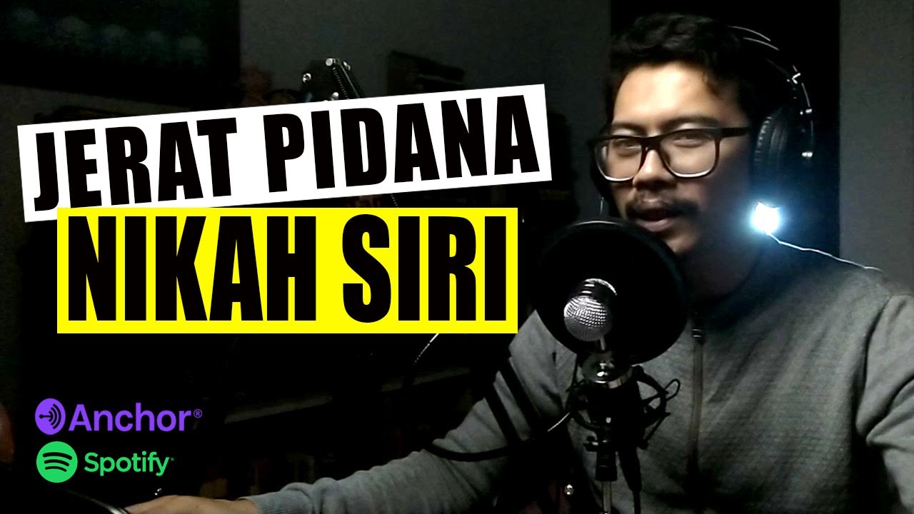 NIKAH SIRI DAN JERAT PIDANA KEJAHATAN PERKAWINAN #10 Podcast Bicara hukum