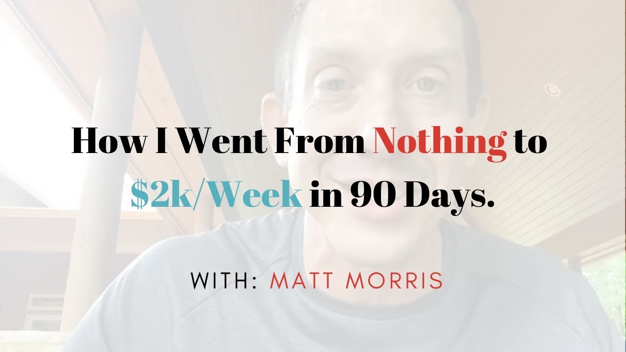 How I Went From Nothing to $2k/Week in 90 Days.