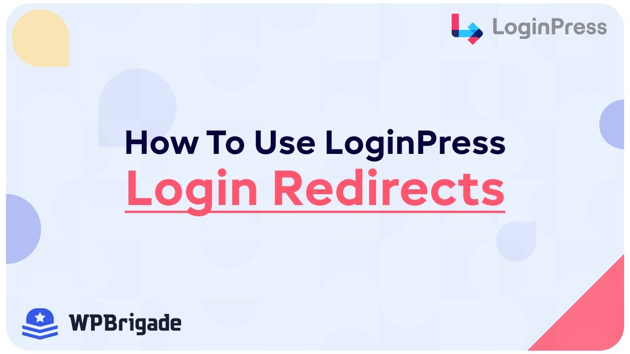How To Use LoginPress Add-On: Login Redirects  - LoginPress