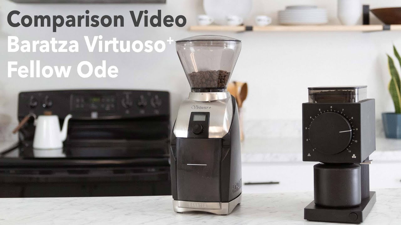 Fellow Ode and Baratza Virtuoso+ Comparison