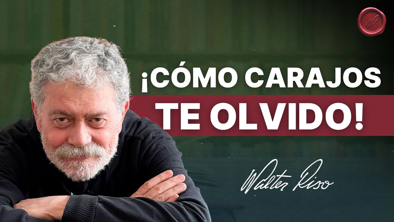 Dile adiós a tu ex de una vez por todas - Walter Riso | Oficial