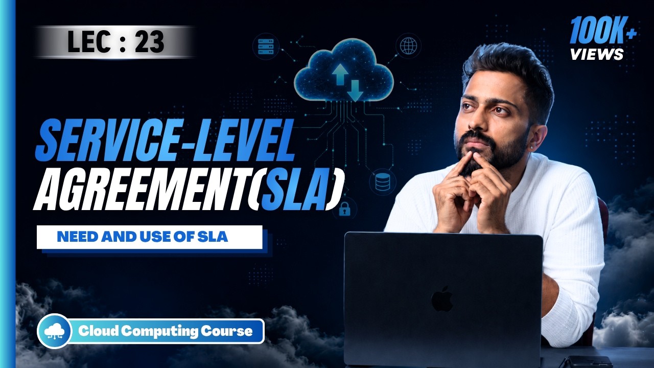 Lec-23 : SLA: Service Level Agreement in Cloud Computing | Need & Use of SLA