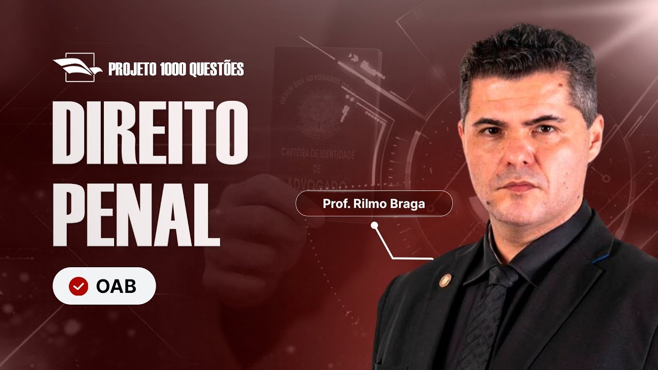 [Desafio 1.000 Questões - OAB] Direito Penal - Com Rilmo Braga
