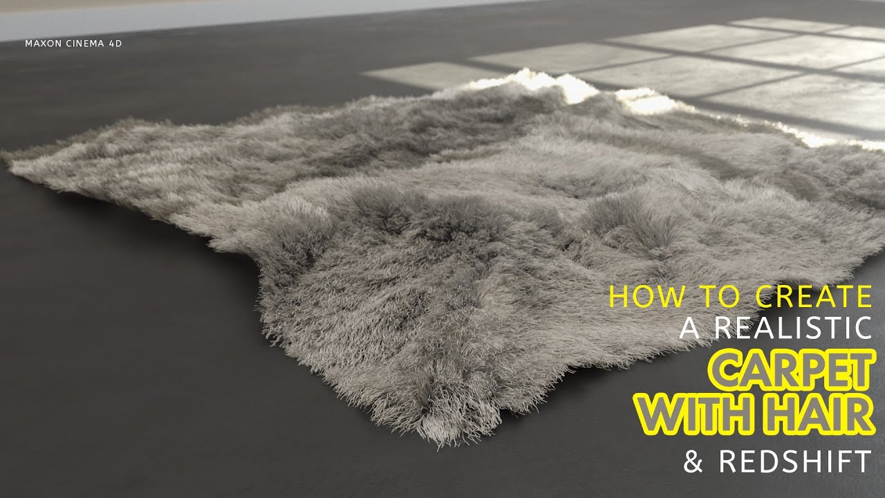Cinema 4D: How to Create a realistic Carpet using Hair Object with Redshift
