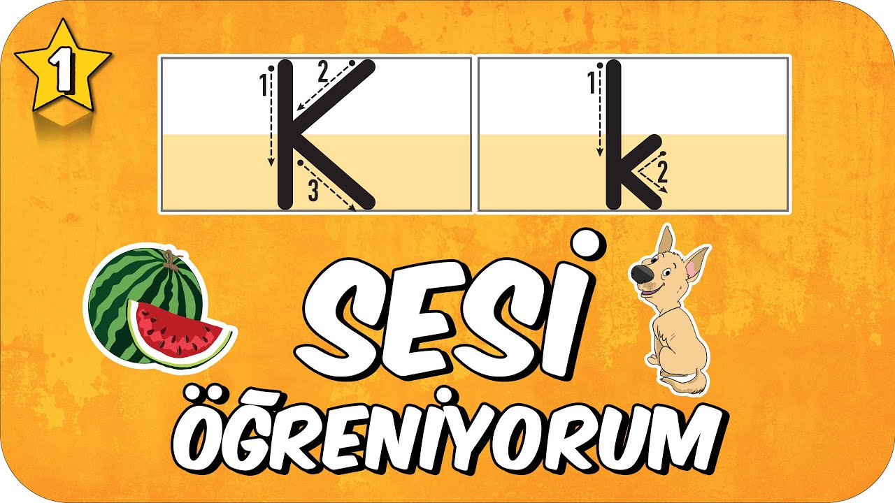K Sesi Öğretimi 🍉 Okunuşu ve Yazılışı ✏️ 1.Sınıf #2025