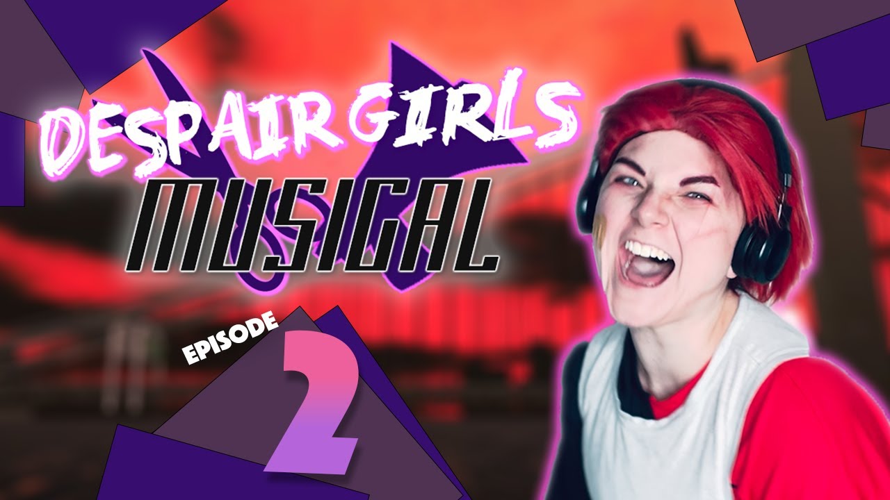 Despair Girls Musical - Episode 2: Running With Scissors