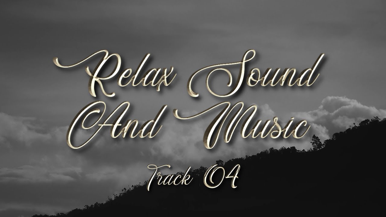 Relax Sound And Music Track 04 Sleep Sound