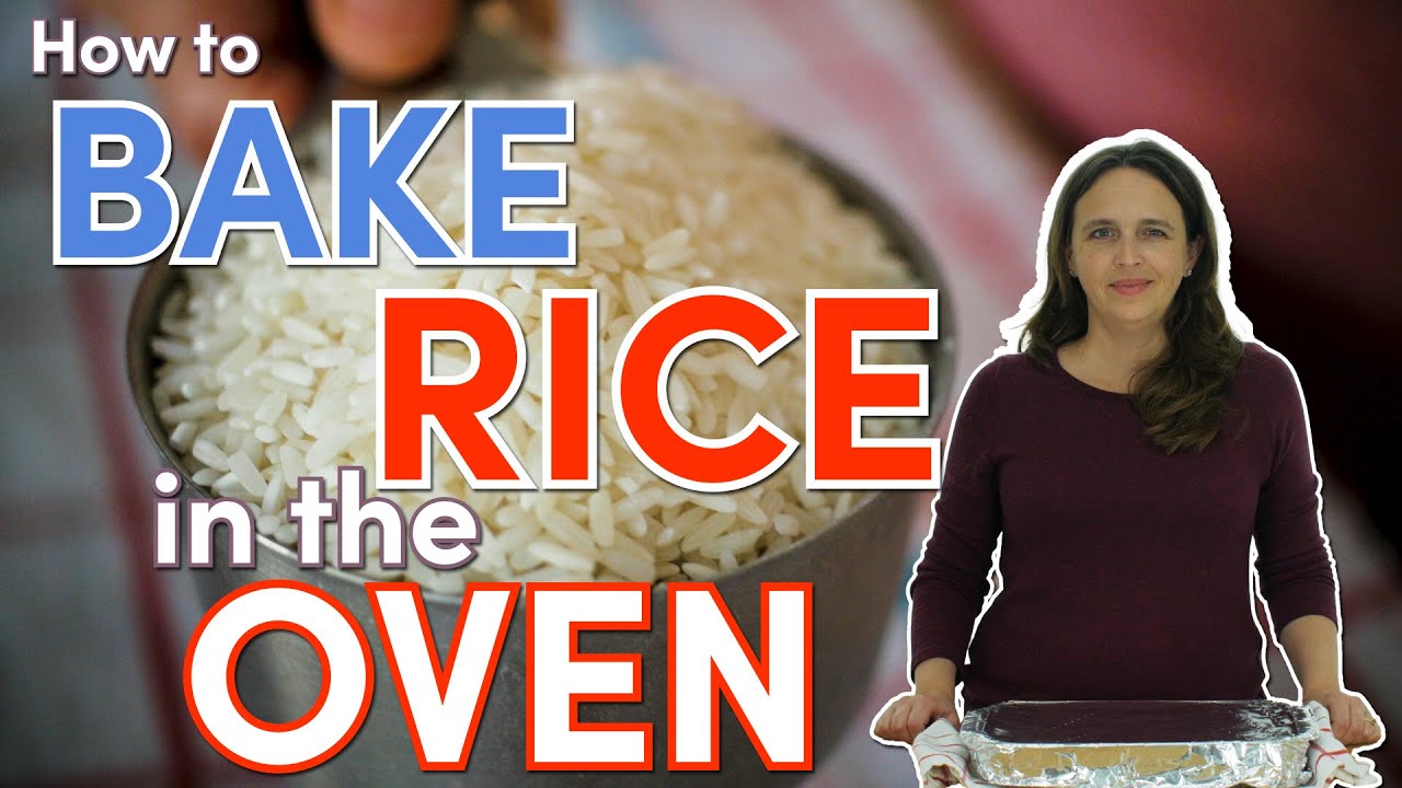How to Bake Rice in the Oven