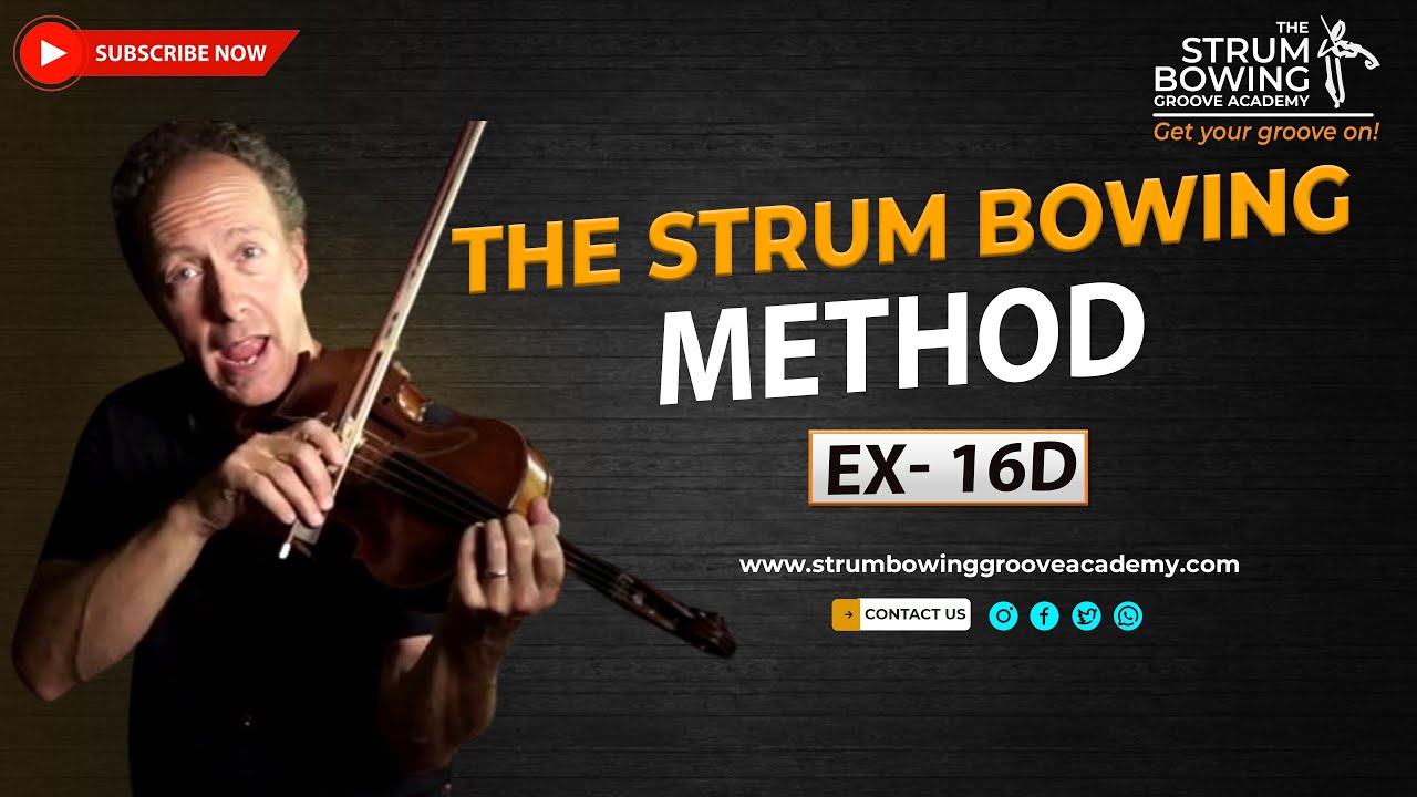 The Strum Bowing Method Ex  16D