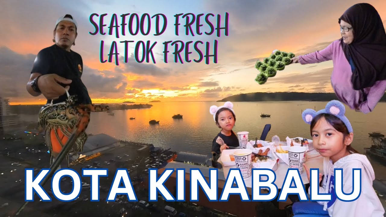 Kota Kinabalu | Le Meridien, Todak Seafood, Pasar Filipin, Latok