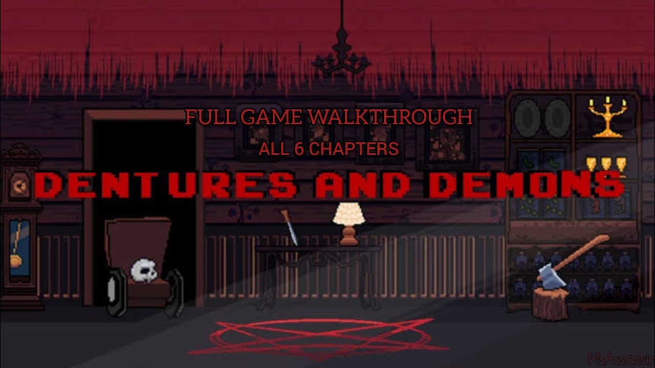 Dentures and Demons (FULL GAME WALKTHROUGH) | All 6 Chapters | No Commentary Gameplay