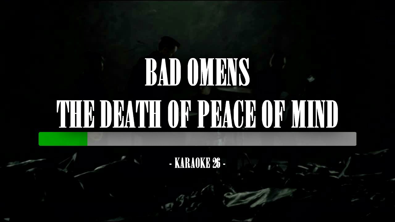 Bad Omens - The Death Of Peace Of Mind - Karaoke (26) [Instrumental]