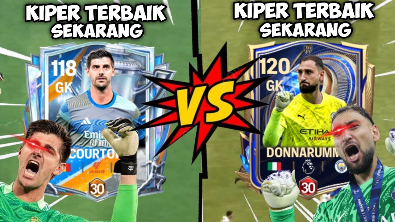 SENGITT!! Courtois Terbaik VS Donnaruma Terbaik Perebutan Kiper Terbaik Sekarang FC Mobile Indonesia