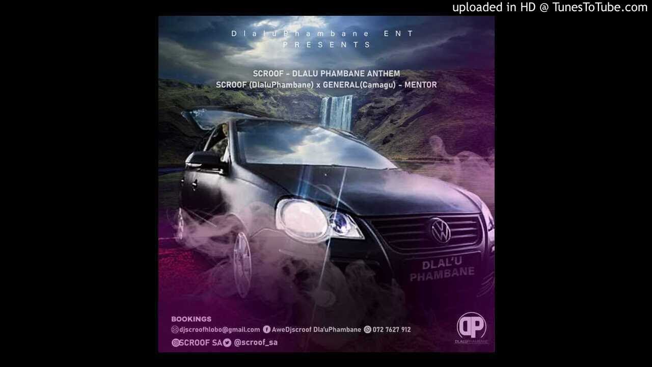 DJ Scroof - DlaluPhambane Anthem