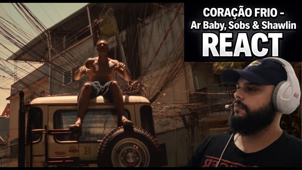 CORAÇÃO FRIO - Ar Baby, Sobs & Shawlin (alissouzzreact)