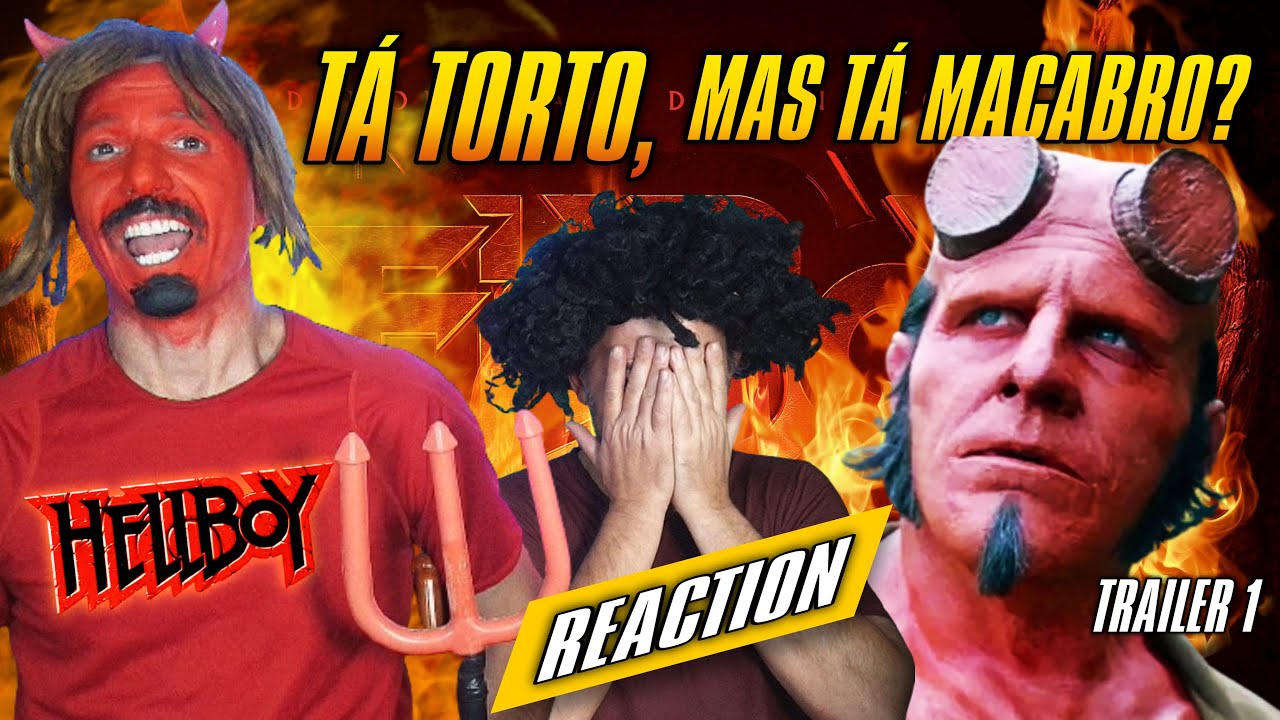 HELLBOY ESTÁ TORTO, MAS SERÁ MACABRO? Hellboy e o Homem Torto  reação ao trailer 1 #reactiom