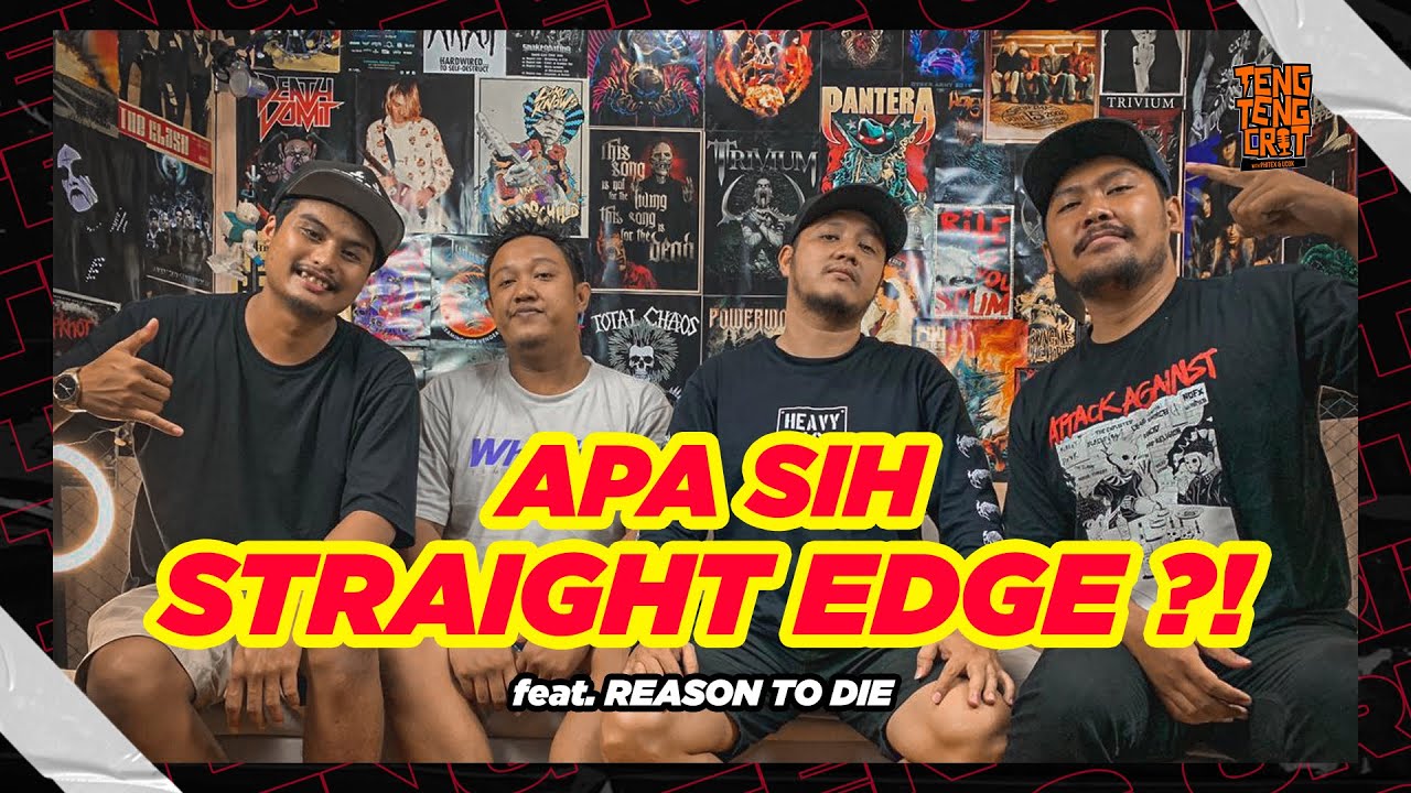 STRAIGHT EDGE BARENG REASON TO DIE | TENG TENG CRIT