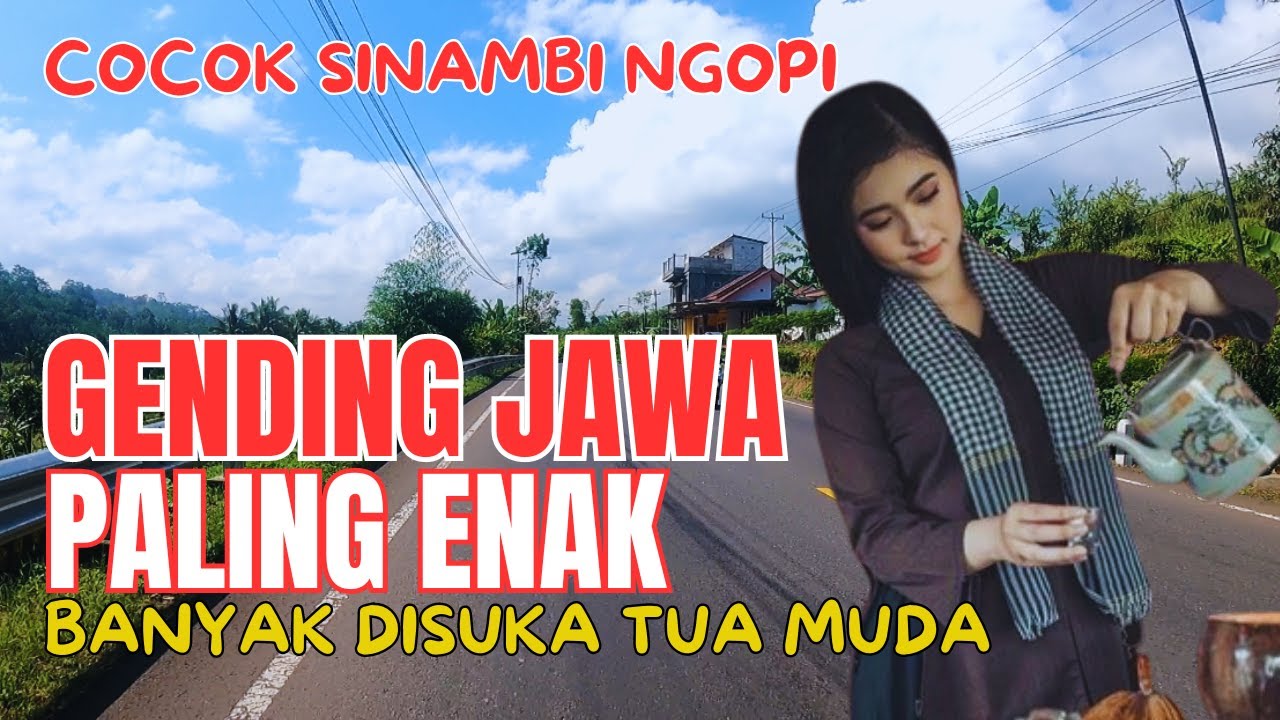 GENDING JAWA PALING ENAK PALING BANYAK DISUKAI TUA MUDA COCOK UNTUK LEYEH - LEYEH SINAMBI NGOPI