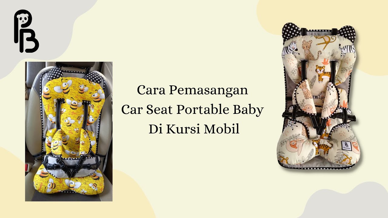 Tutorial Pemasangan Car Seat Portable