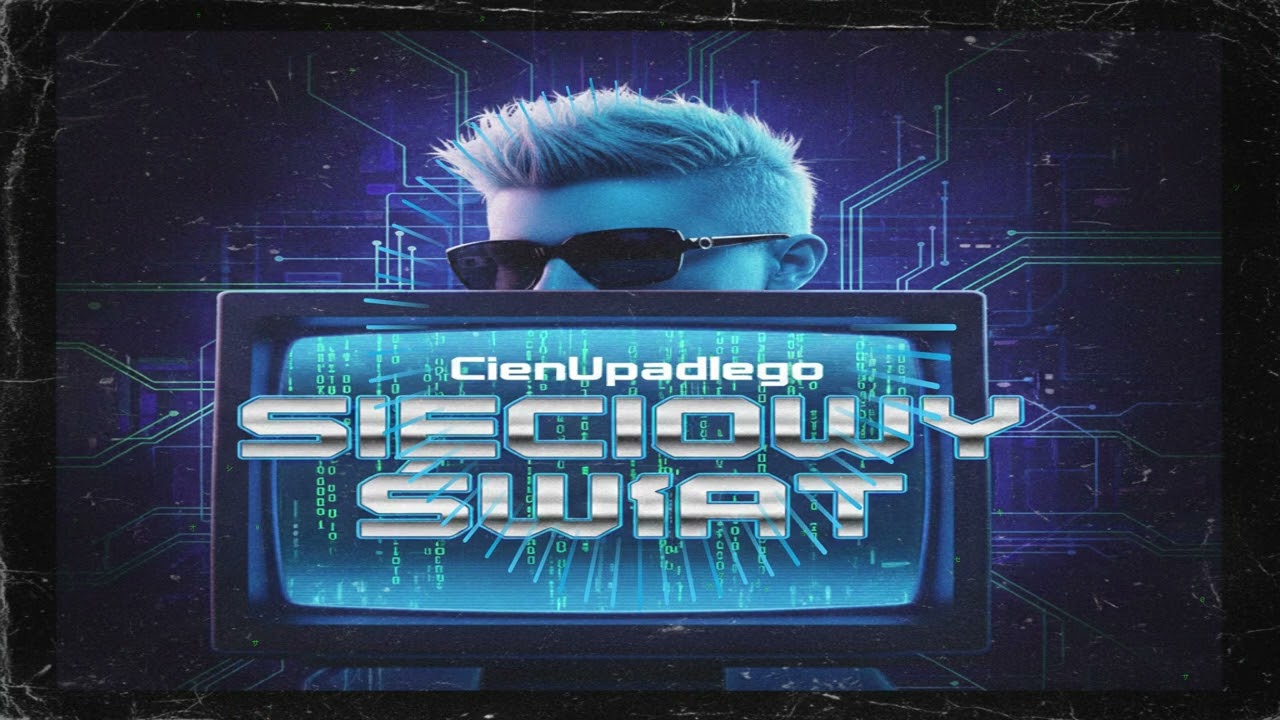 CienUpadlego - SIECIOWY ŚWIAT