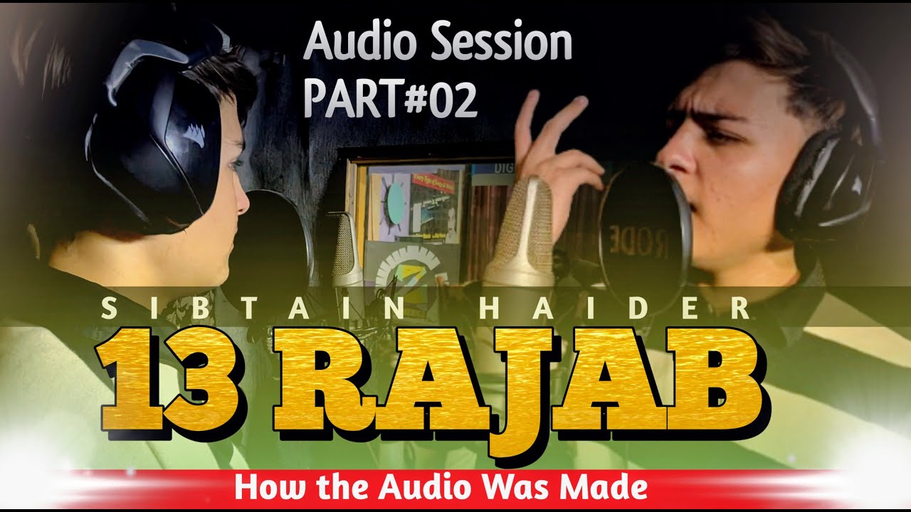 How 13 Rajab Audio Was Recorded | Behind the Scenes | Part 02 @SibtainHaiderOfficial