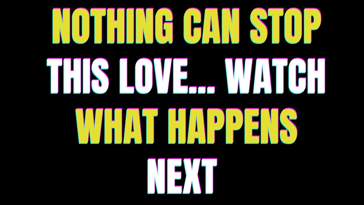 Angels say Nothing Can Stop This Love — Watch What Happens Next | Angel Message