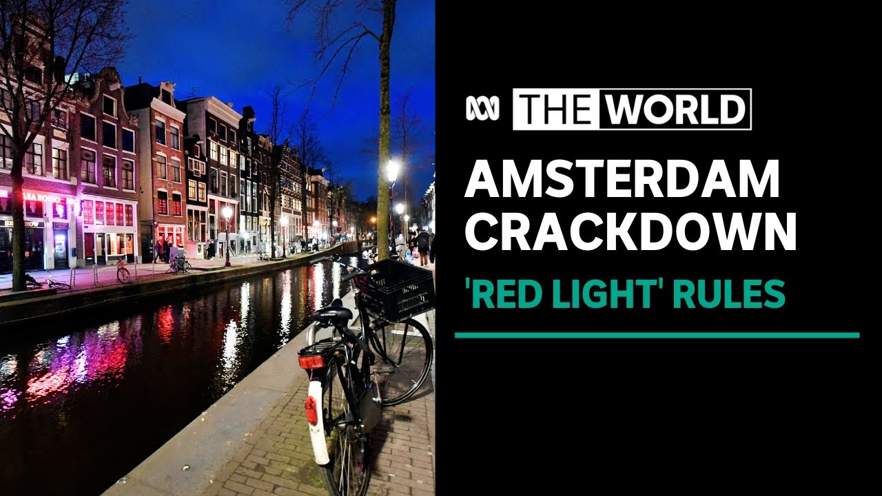 &ldquo;Glassy-eyed tourist zombies&rdquo;: Amsterdam tries to make its Red Light district safer | The World