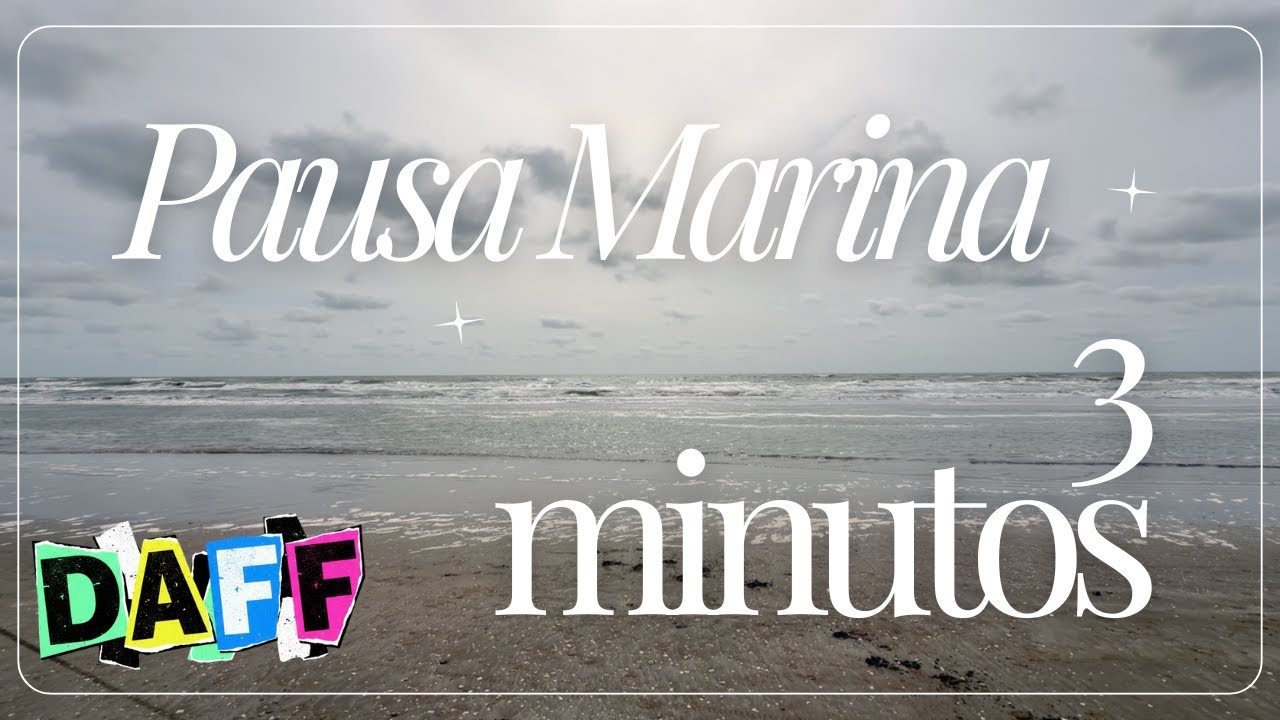 DAFF - Pausa Marina - Audio de Mar en 3 minutos