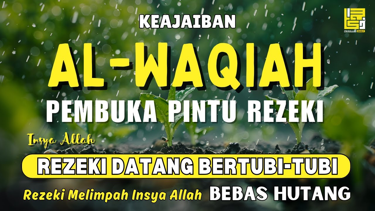 Surat Al WAQIAH 7x, dengarkan hutang lunas, Rezeki datang dari berbagai arah, Bacaan Al Quran Merdu