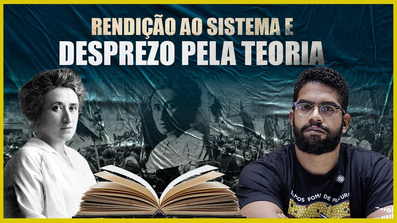 Rendição ao sistema e desprezo pela teoria