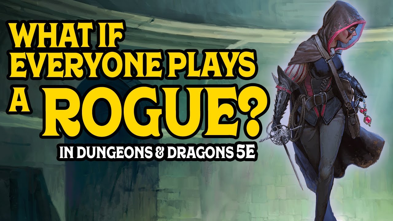 What if Everyone Plays a Rogue in D&D 5e?
