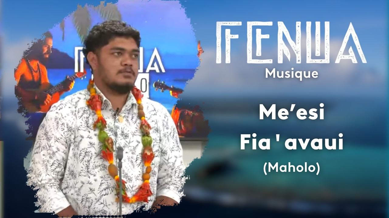 FENUA: Musique/Maholo 