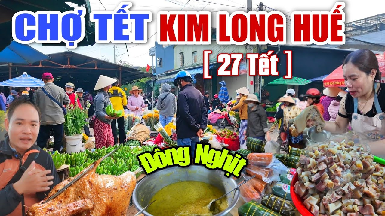 CHỢ TẾT KIM LONG HUẾ - ĐÔNG NGHỊT NGÔI CHỢ CÓ NHIỀU CÔ GÁI MỸ MIỀU MUA SẮM TẾT ẤT TỴ 2025