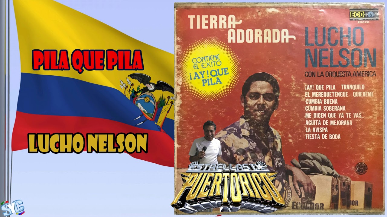 Pila Que Pila ♪ Lucho Nelson Con La Orquesta America