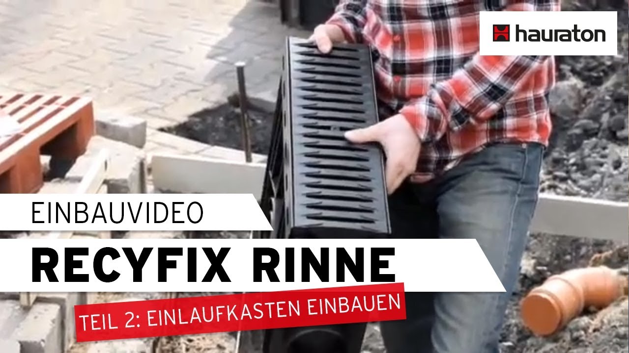 Einbau | Teil 2 | Einlaufkasten und Rohranschluss einbauen | RECYFIX Entwässerungsrinne