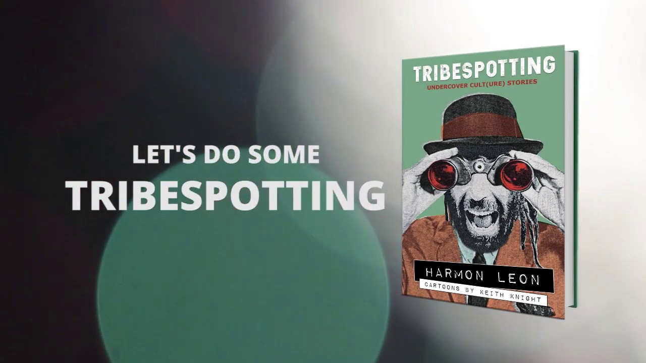 TRIBESPOTTING by Harmon Leon | Official Book Trailer | 39 West Press