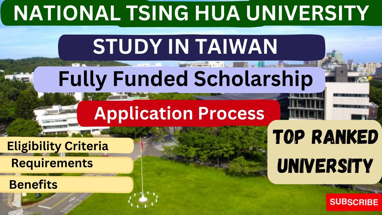 National Tsing Hua University (NTHU)/ Study in Taiwan/ Benefits/ Requirements/ Application process