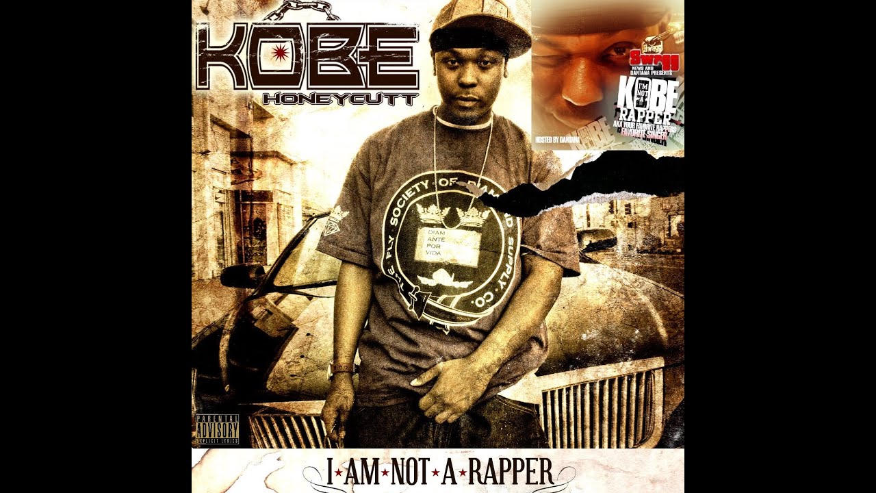 Kobe Honeycutt - I'm Not A Rapper (2008)